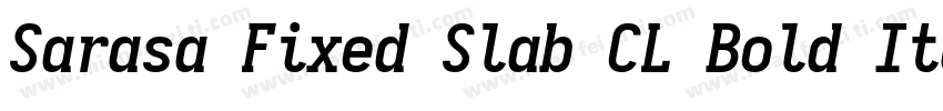 Sarasa Fixed Slab CL Bold Italic字体转换